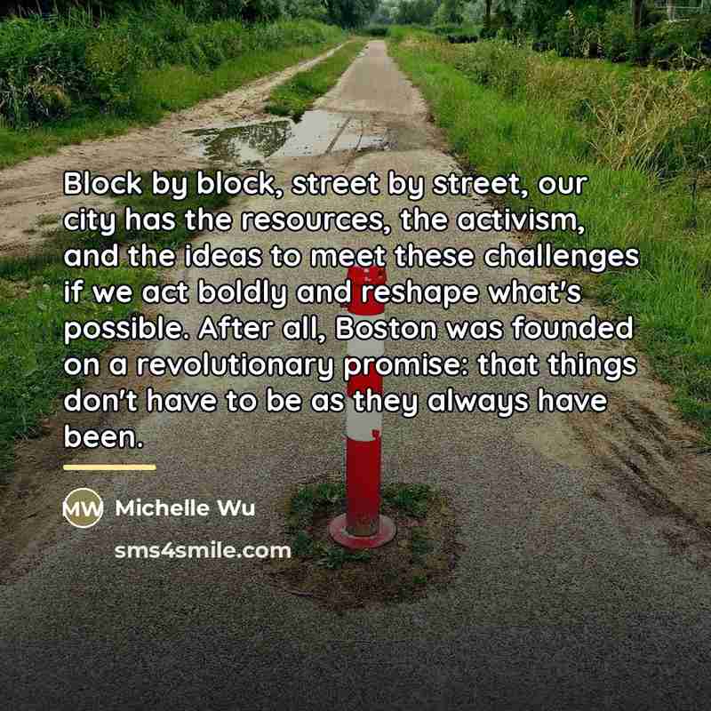“Block by block, street by street, our city has the…” quote by Michelle Wu