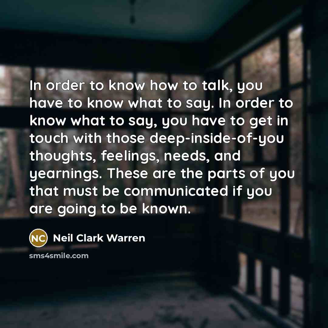 “In order to know how to talk, you have to…” quote by Neil Clark Warren