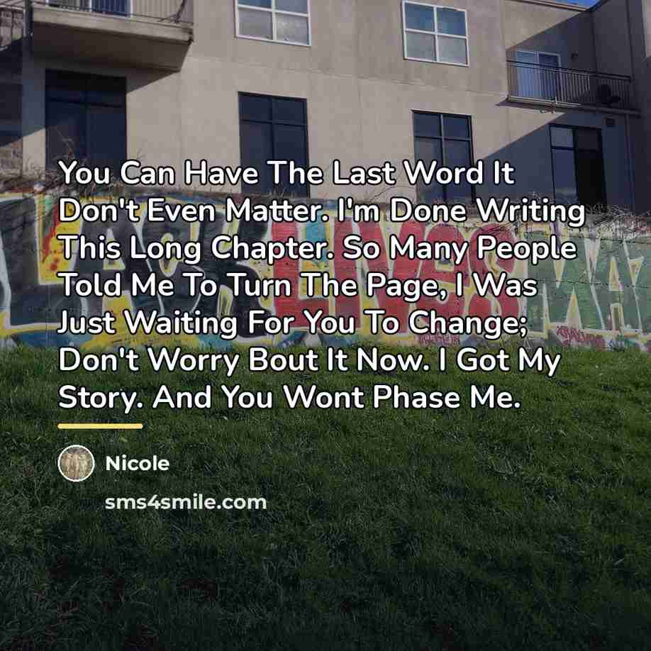“You Can Have The Last Word It Don't Even Matter.…” quote by Nicole