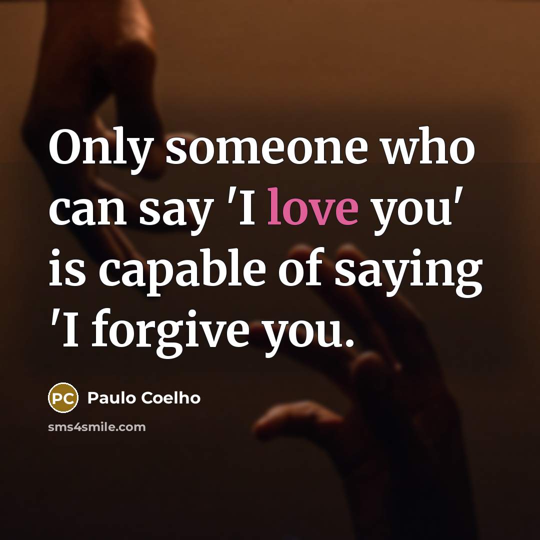 “Only someone who can say 'I love you' is capable…” quote by Paulo Coelho