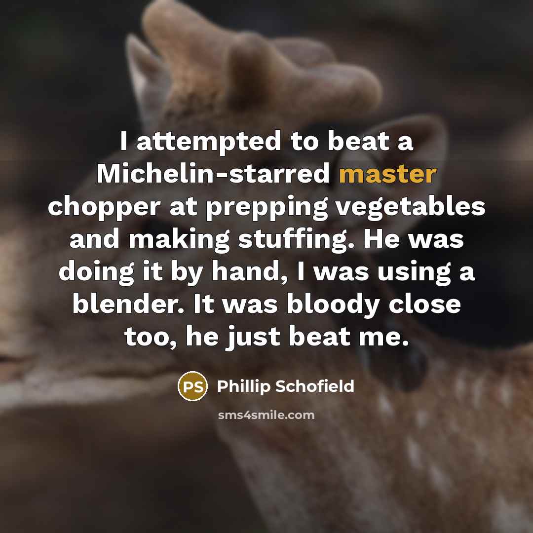 “I attempted to beat a Michelin-starred master chopper at prepping…” quote by Phillip Schofield