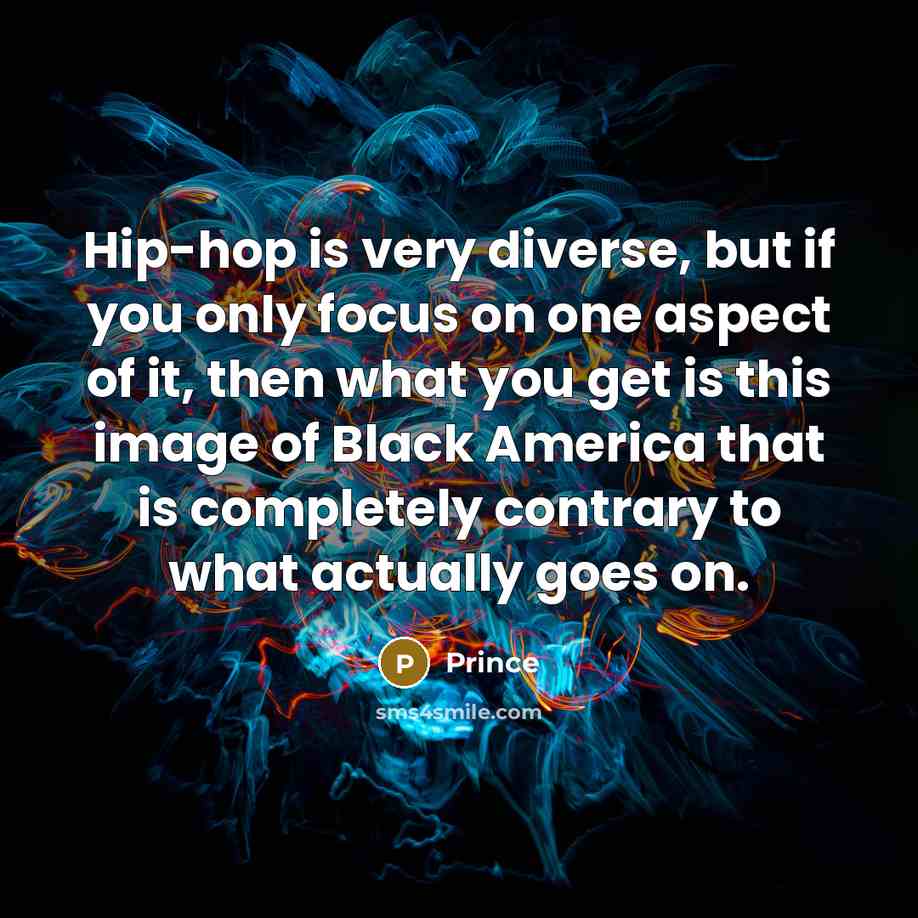 “Hip-hop is very diverse, but if you only focus on…” quote by Prince