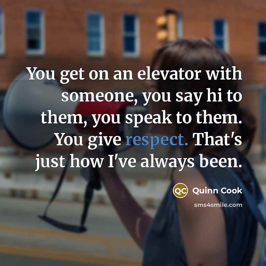 “You get on an elevator with someone, you say hi…” quote by Quinn Cook