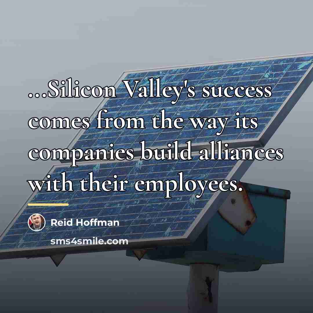 “...Silicon Valley's success comes from the way its companies build…” quote by Reid Hoffman