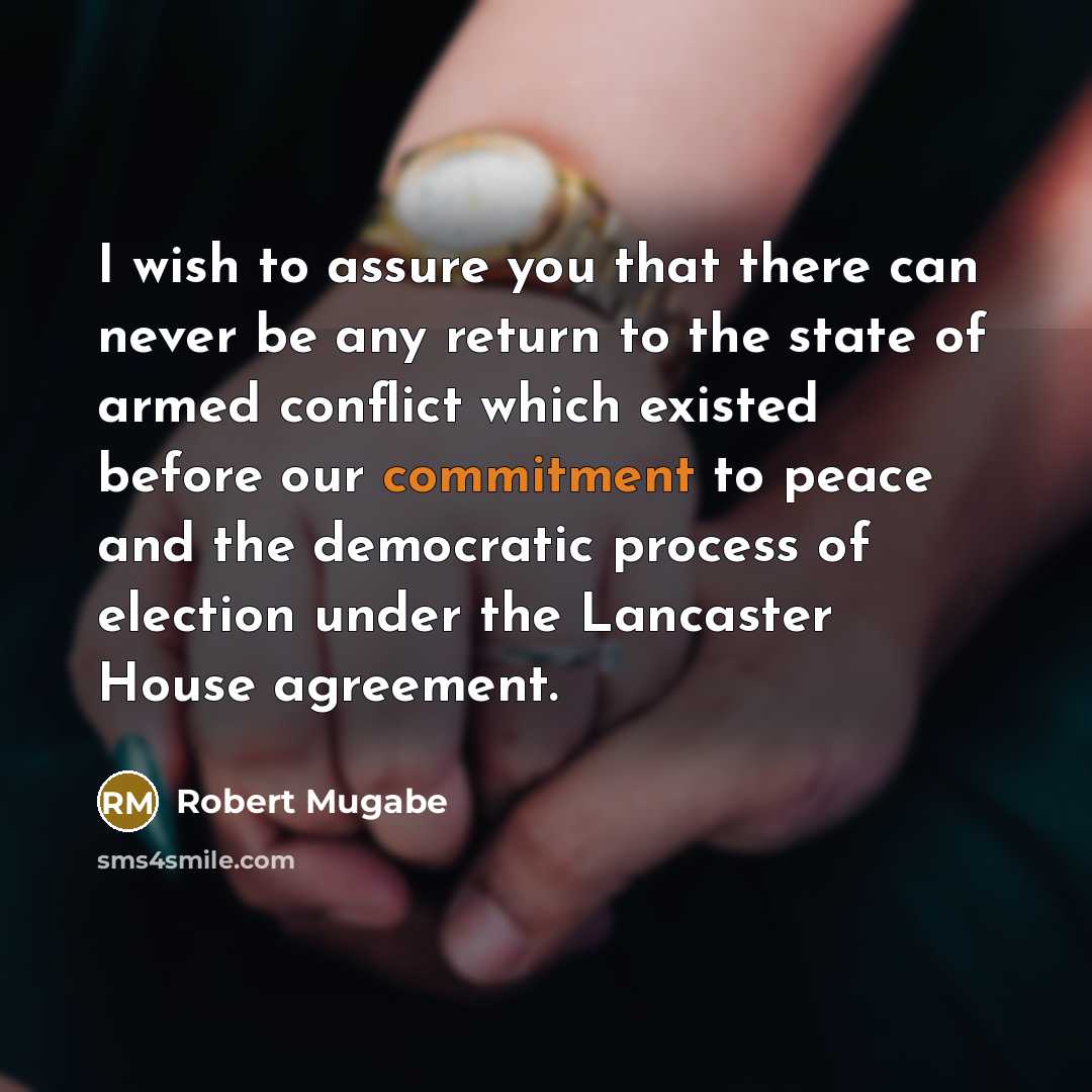 “I wish to assure you that there can never be…” quote by Robert Mugabe