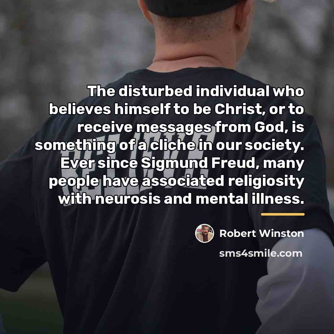 “The disturbed individual who believes himself to be Christ, or…” quote by Robert Winston