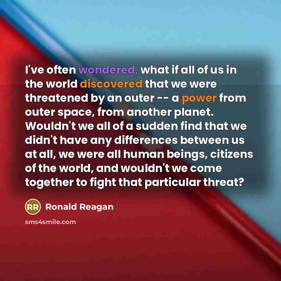 “I've often wondered, what if all of us in the…” quote by Ronald Reagan