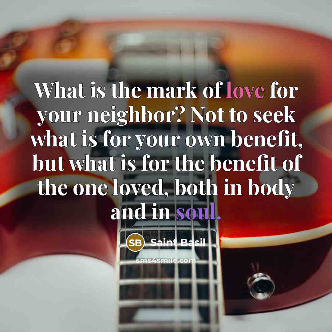 “What is the mark of love for your neighbor? Not…” quote by Saint Basil