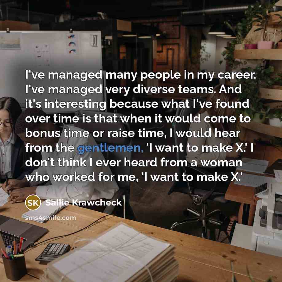 “I've managed many people in my career. I've managed very…” quote by Sallie Krawcheck