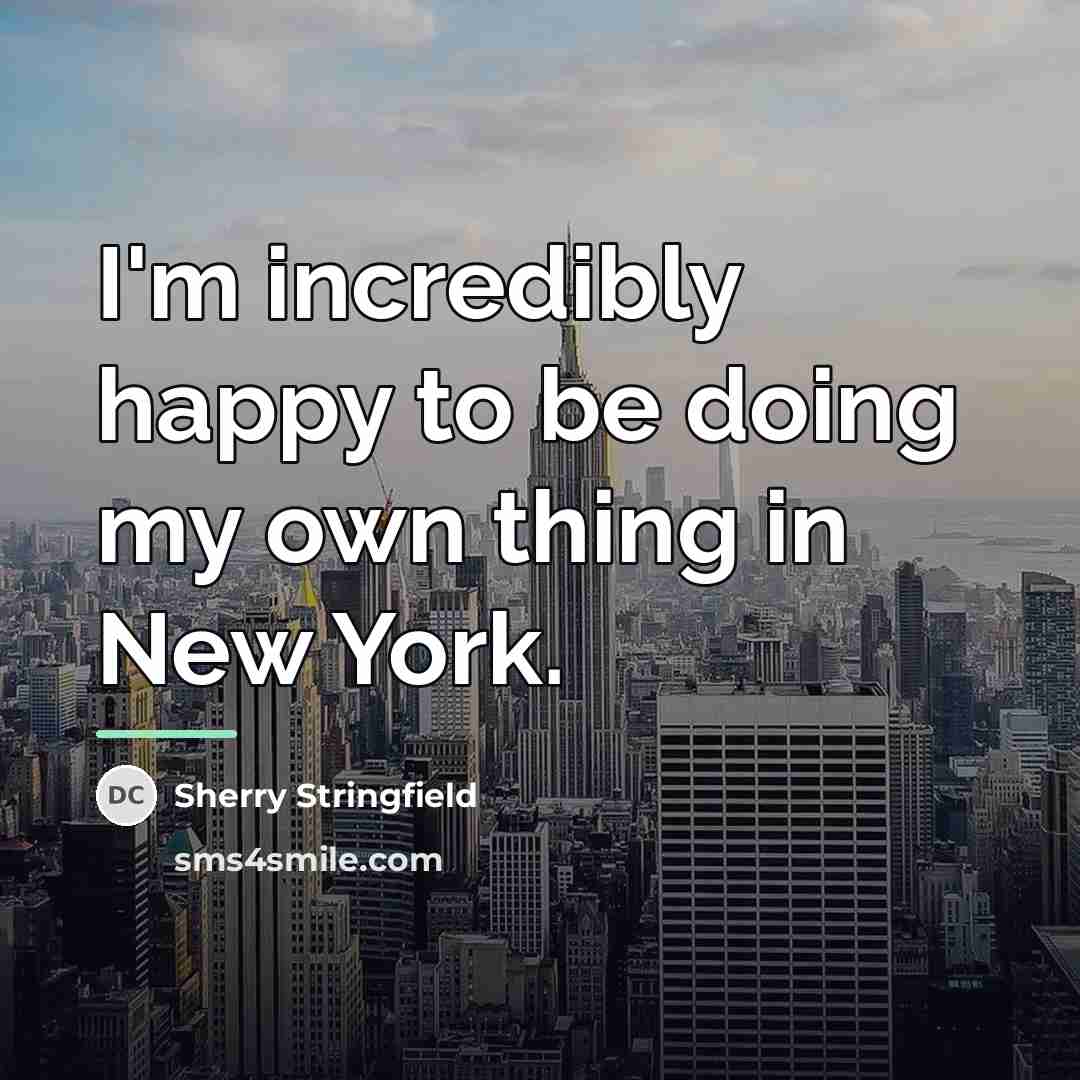 “I'm incredibly happy to be doing my own thing in…” quote by Sherry Stringfield