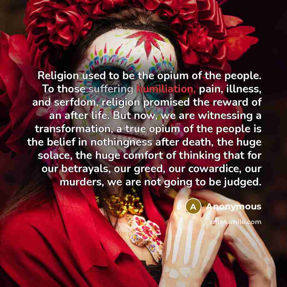 “Religion used to be the opium of the people. To…” quote by Anonymous