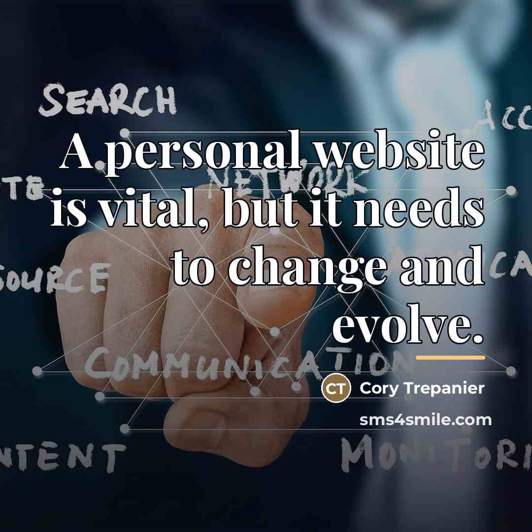 “A personal website is vital, but it needs to change…” quote by Cory Trepanier