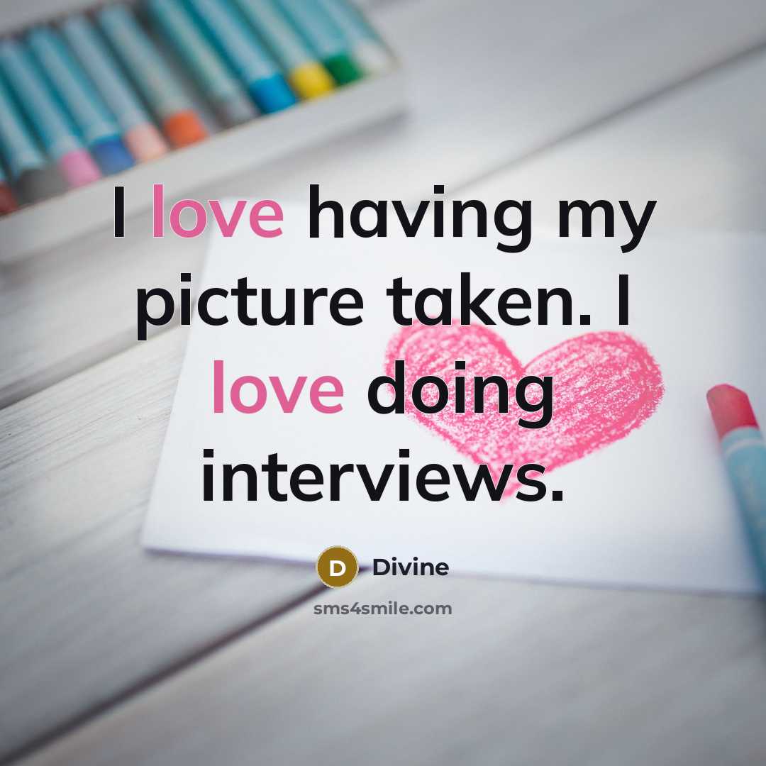 “I love having my picture taken. I love doing interviews.…” quote by Divine