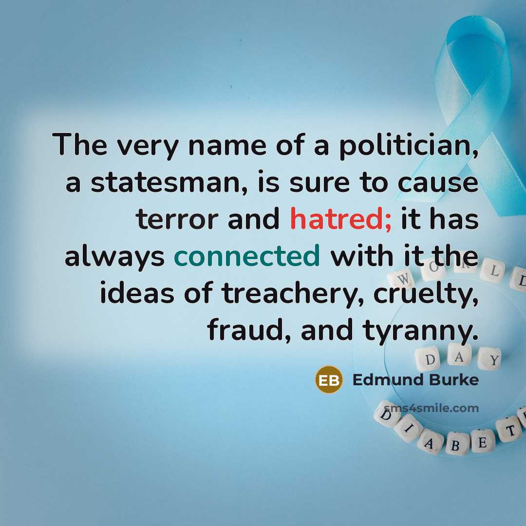 “The very name of a politician, a statesman, is sure…” quote by Edmund Burke