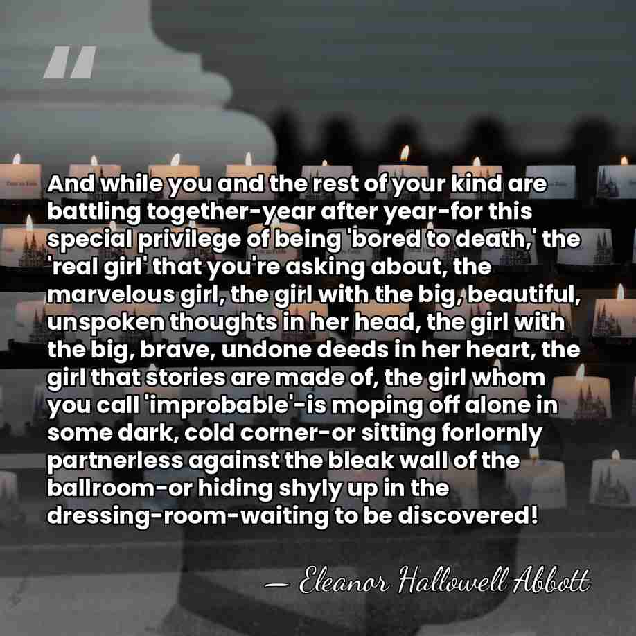 And while you and the rest of your kind are battling together-year&hellip; - Eleanor Hallowell Abbott