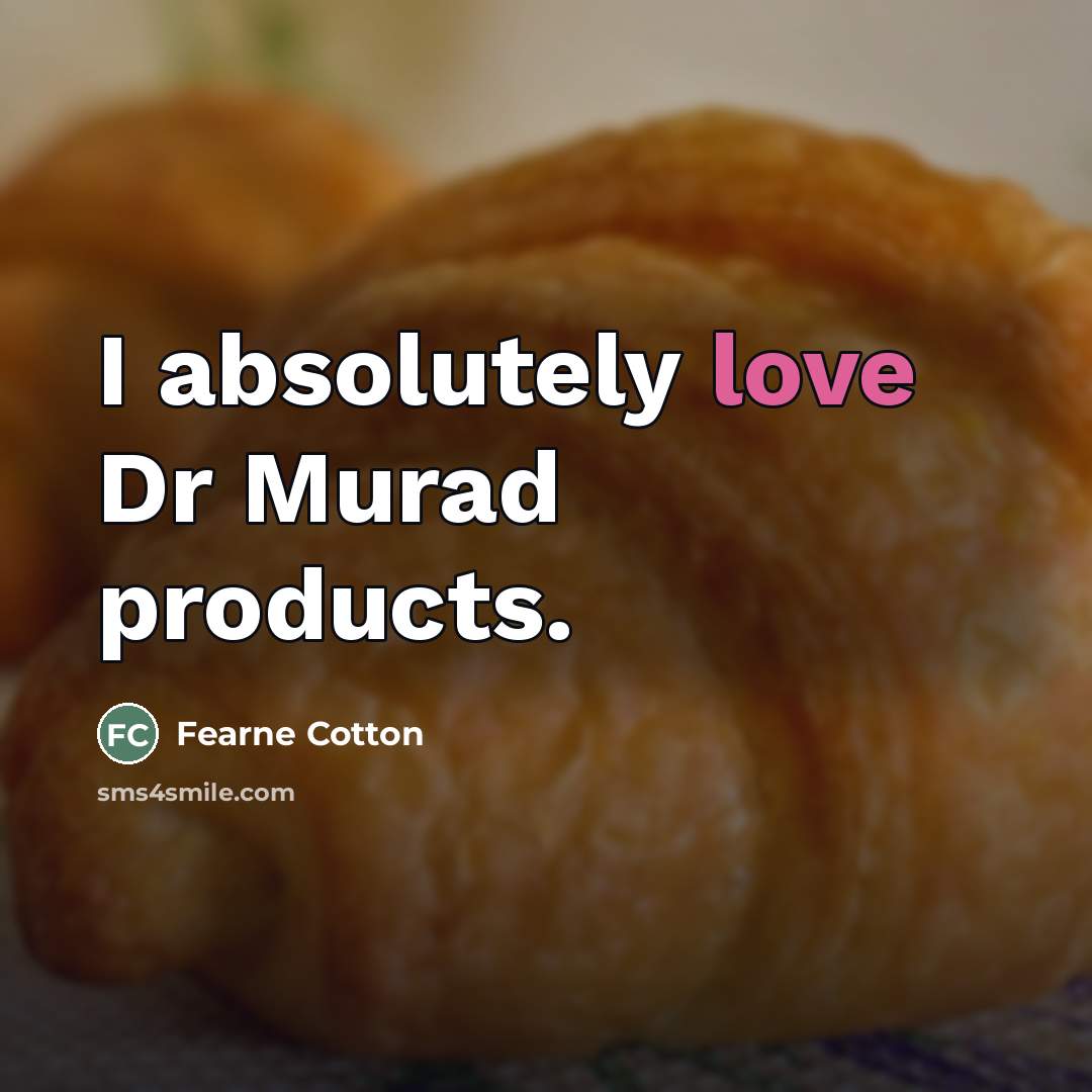 “I absolutely love Dr Murad products.…” quote by Fearne Cotton