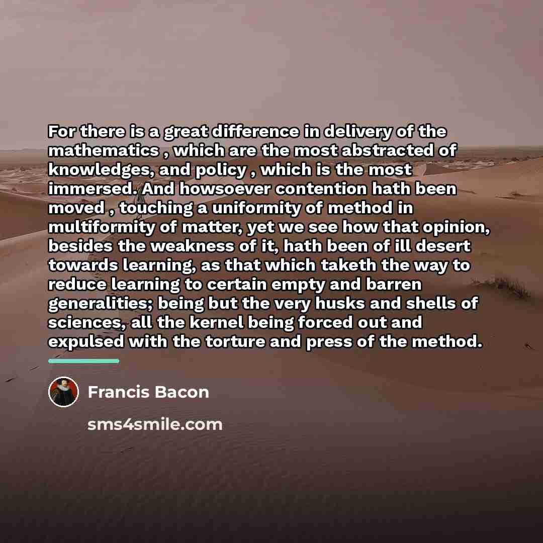 “For there is a great difference in delivery of the…” quote by Francis Bacon