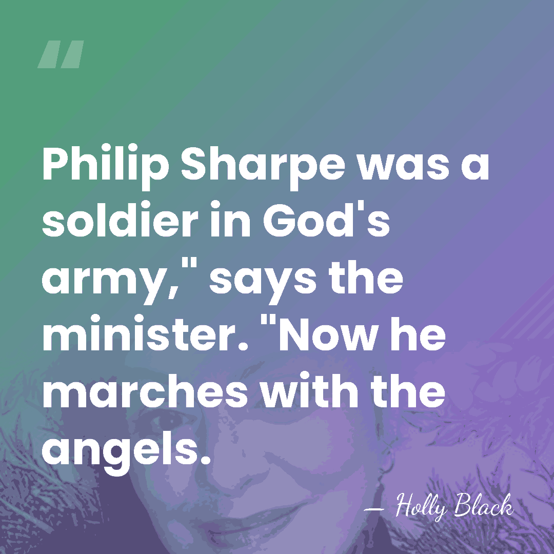 Philip Sharpe was a soldier in God's army," says the minister. "Now&hellip; - Holly Black