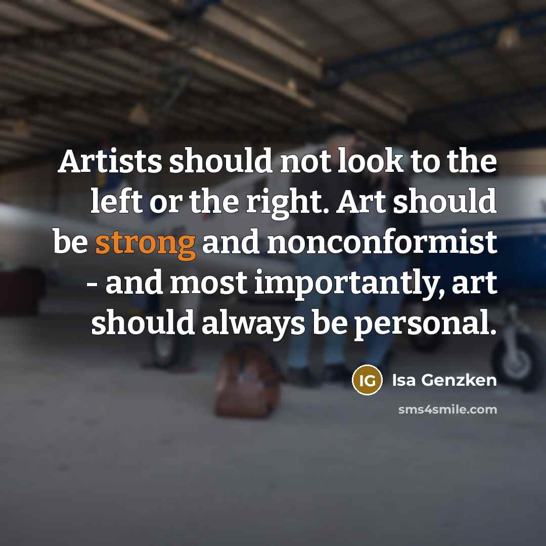 “Artists should not look to the left or the right.…” quote by Isa Genzken