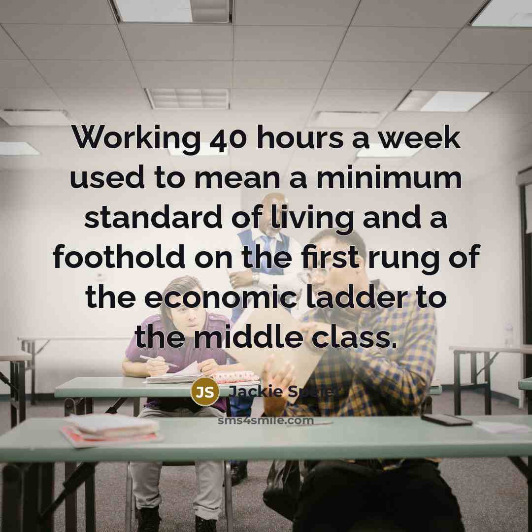 “Working 40 hours a week used to mean a minimum…” quote by Jackie Speier