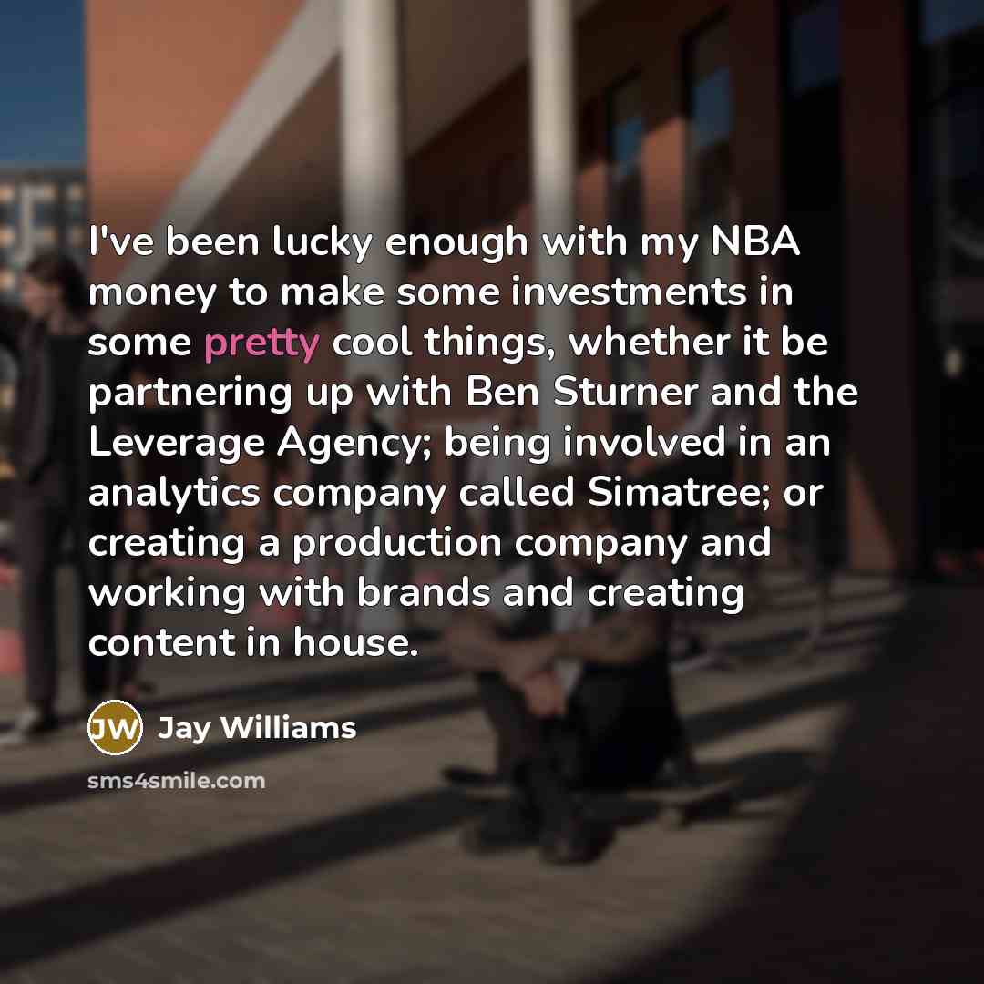 “I've been lucky enough with my NBA money to make…” quote by Jay Williams
