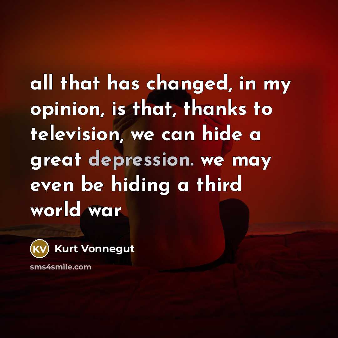 “all that has changed, in my opinion, is that, thanks…” quote by Kurt Vonnegut