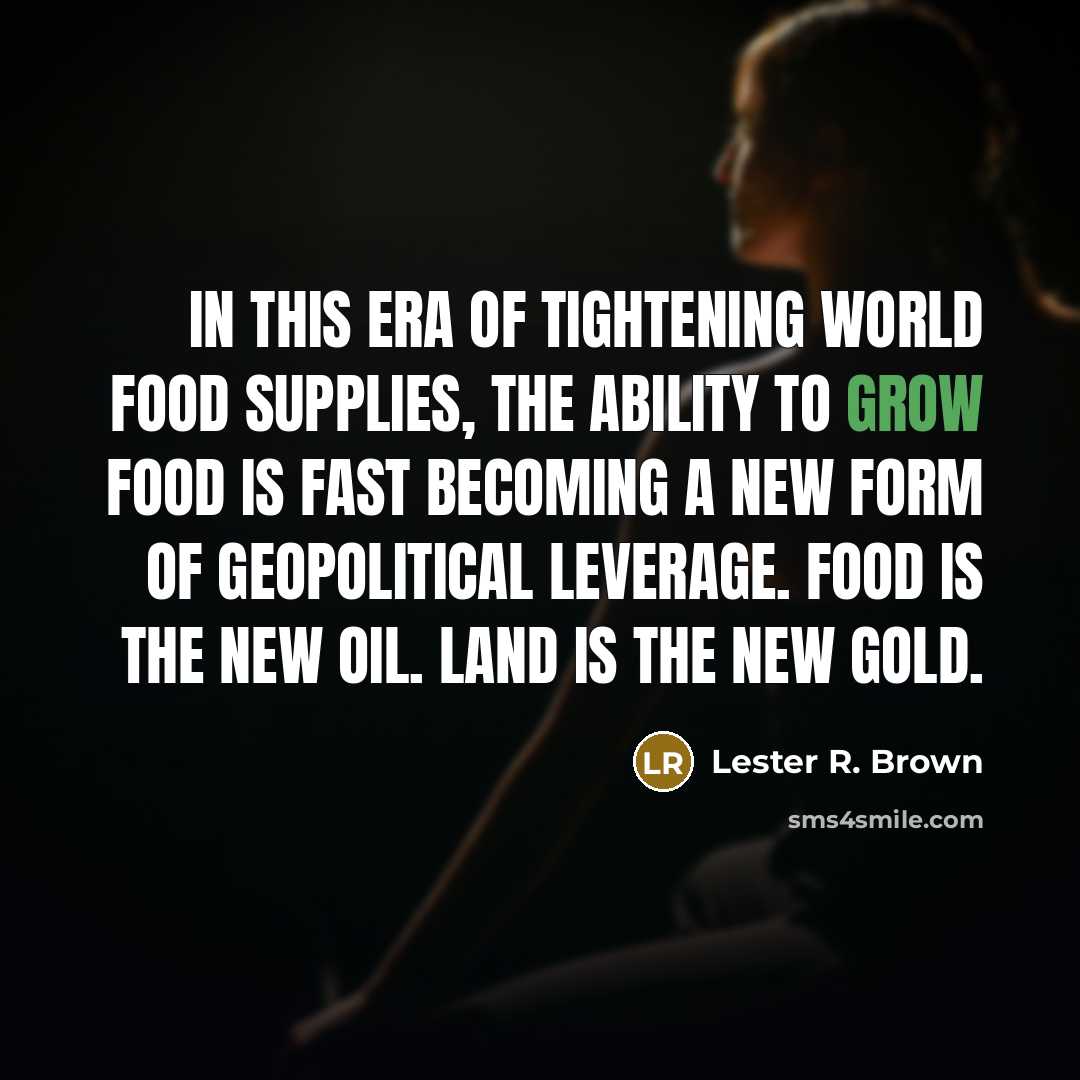 “In this era of tightening world food supplies, the ability…” quote by Lester R. Brown