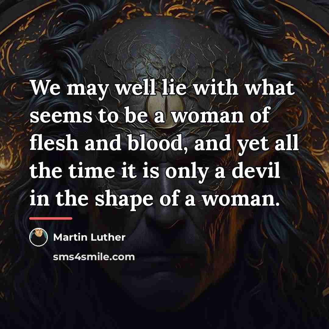 “We may well lie with what seems to be a…” quote by Martin Luther