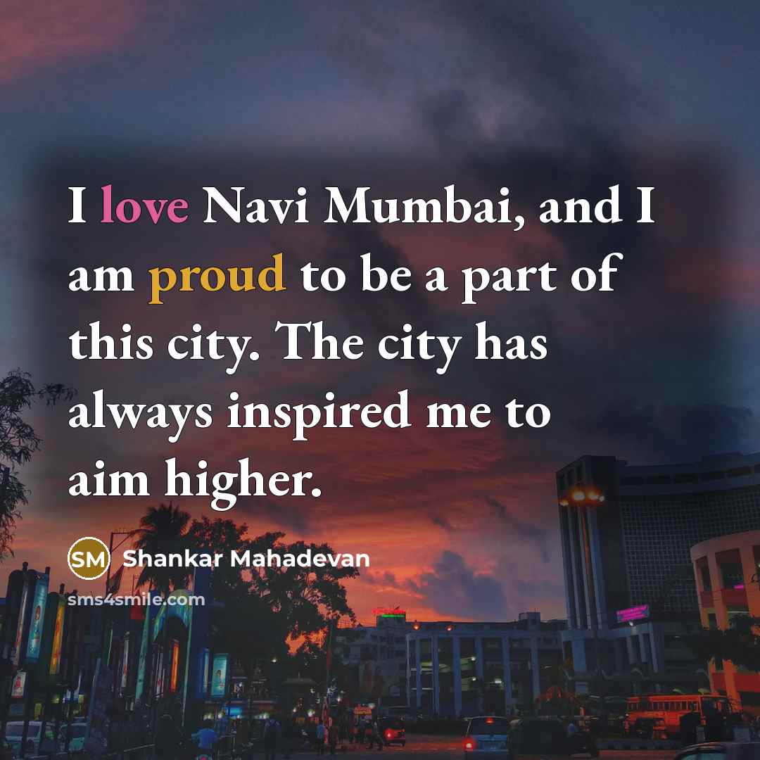 “I love Navi Mumbai, and I am proud to be…” quote by Shankar Mahadevan