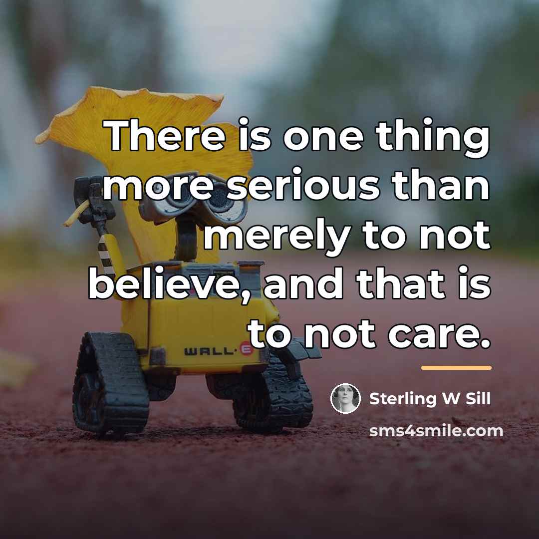 “There is one thing more serious than merely to not…” quote by Sterling W Sill