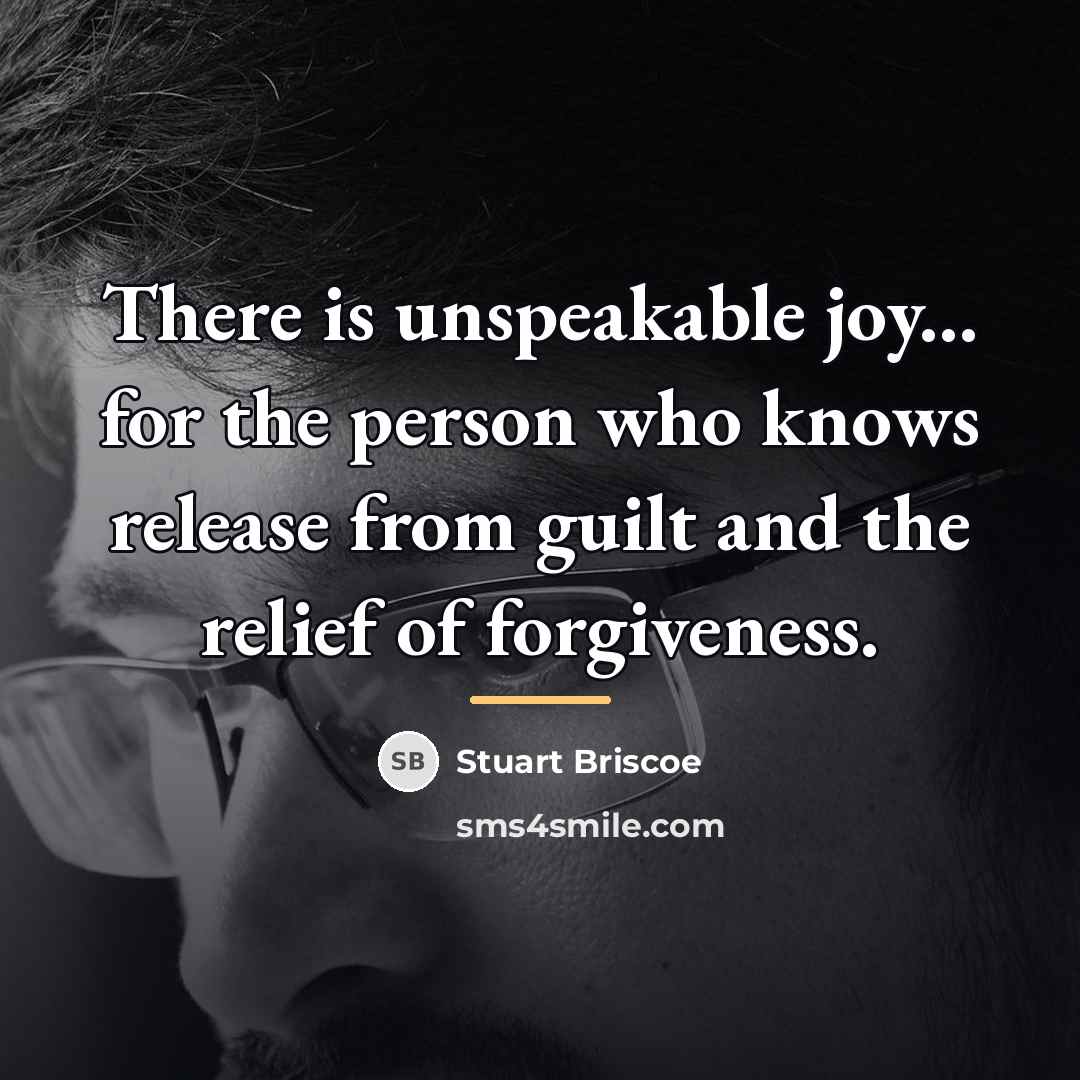 “There is unspeakable joy... for the person who knows release…” quote by Stuart Briscoe