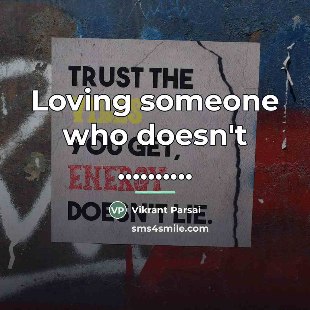 “Loving someone who doesn't ..........…” quote by Vikrant Parsai