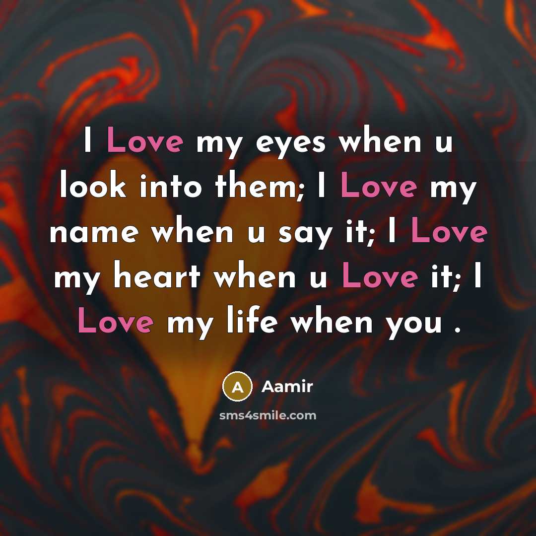 “I Love my eyes when u look into them; I…” quote by Aamir