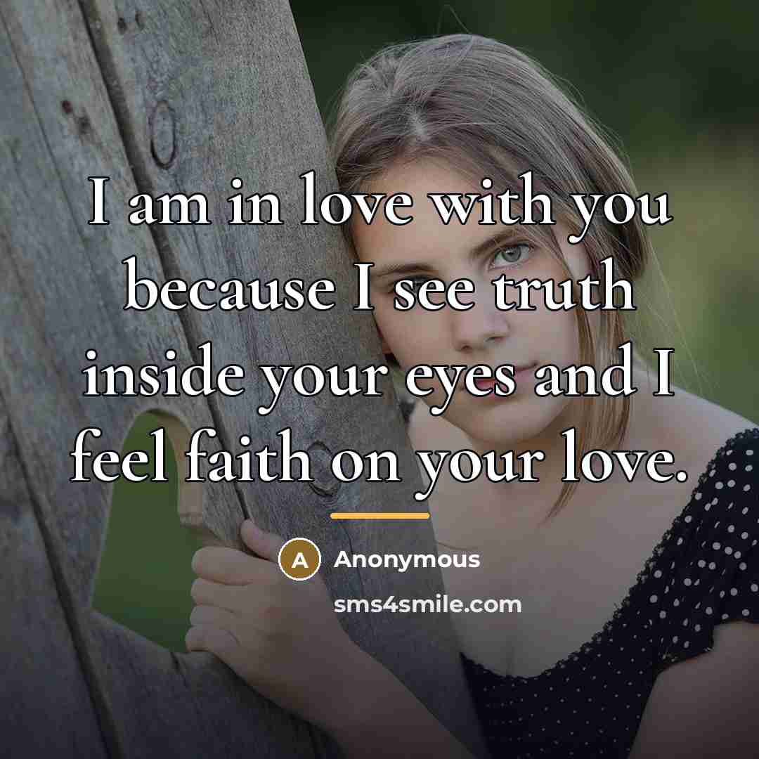 “I am in love with you because I see truth…” quote by Anonymous