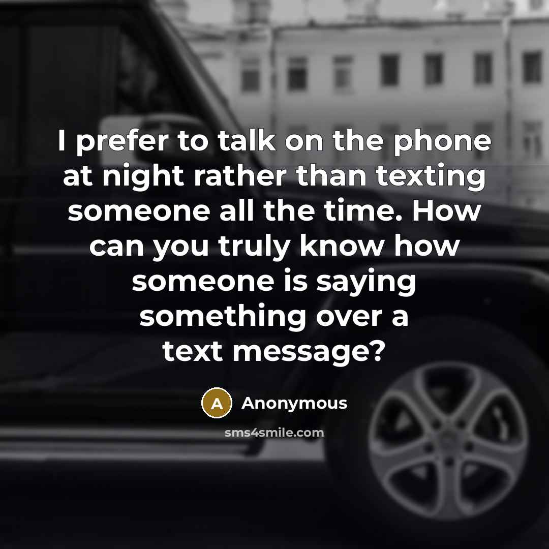 “I prefer to talk on the phone at night rather…” quote by Anonymous