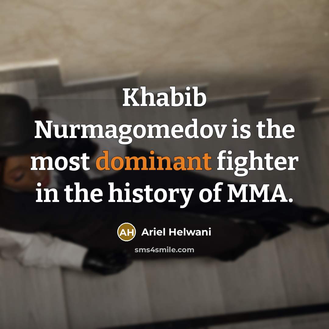 “Khabib Nurmagomedov is the most dominant fighter in the history…” quote by Ariel Helwani