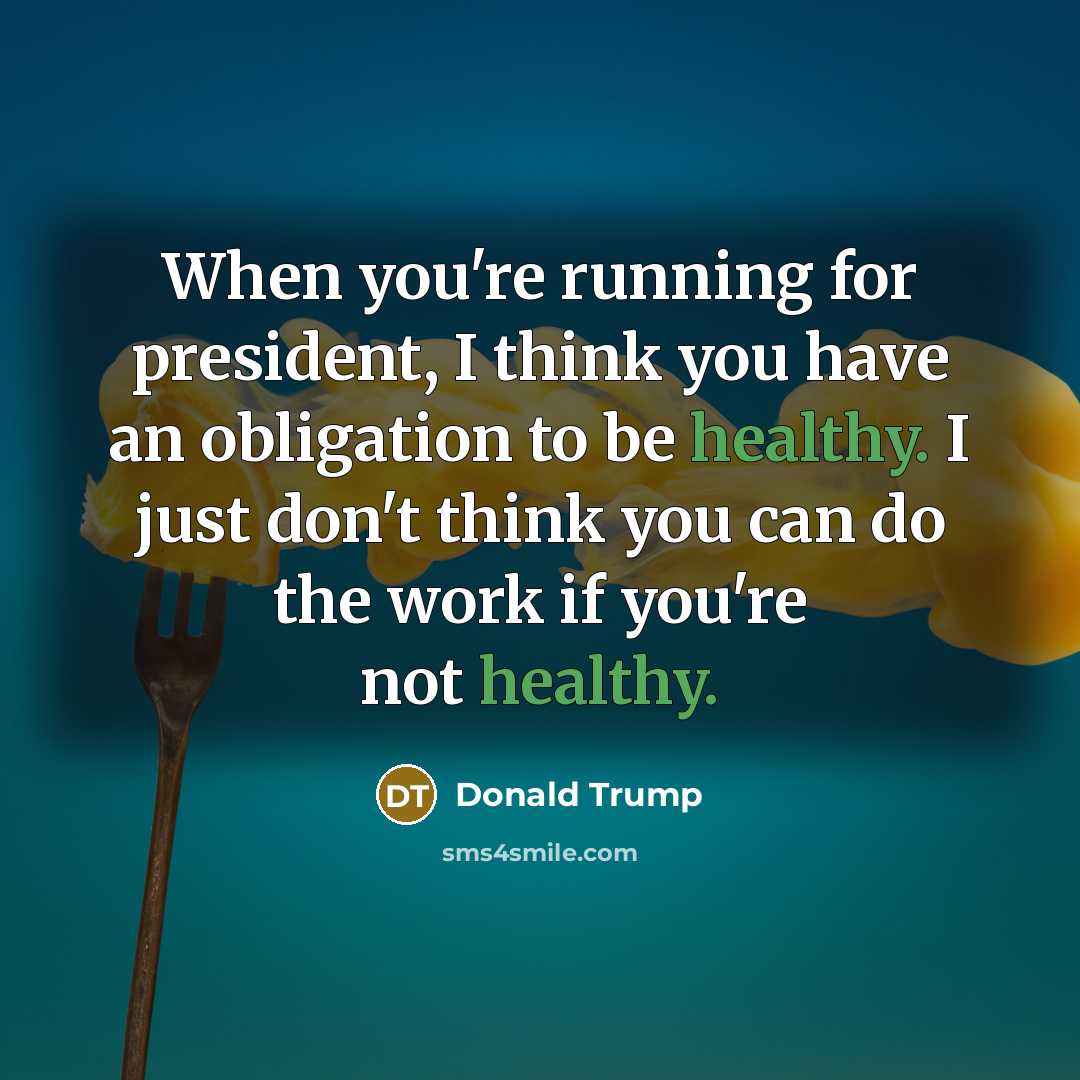 “When you're running for president, I think you have an…” quote by Donald Trump