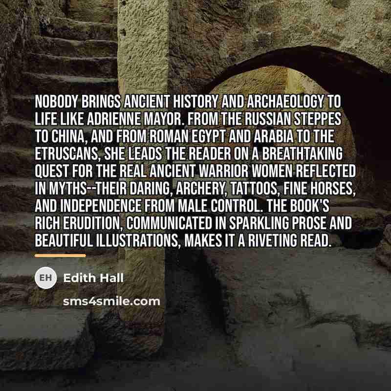 “Nobody brings ancient history and archaeology to life like Adrienne…” quote by Edith Hall