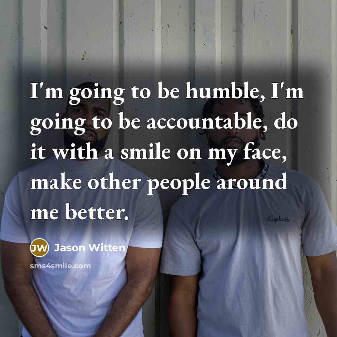 “I'm going to be humble, I'm going to be accountable,…” quote by Jason Witten