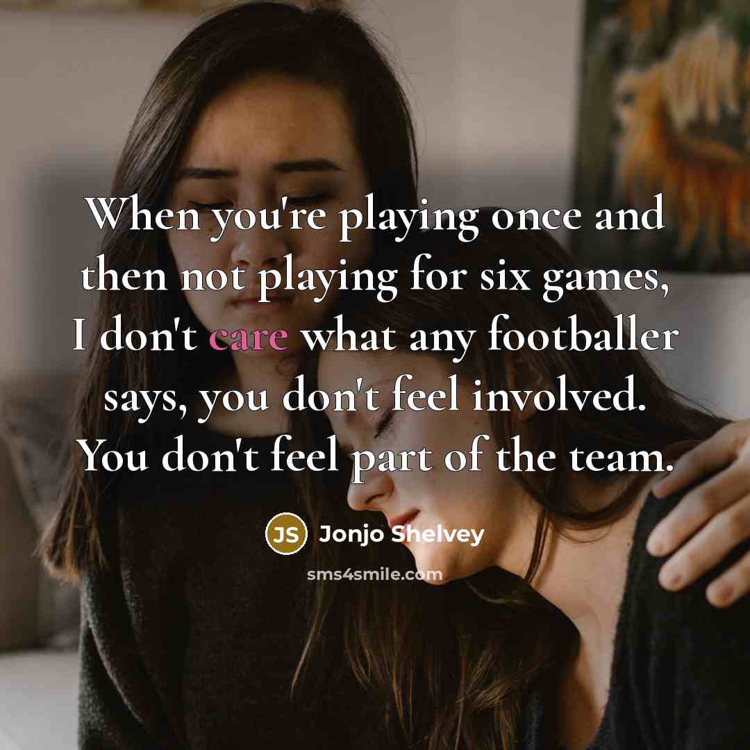 “When you're playing once and then not playing for six…” quote by Jonjo Shelvey