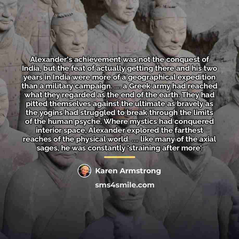 “Alexander's achievement was not the conquest of India, but the…” quote by Karen Armstrong
