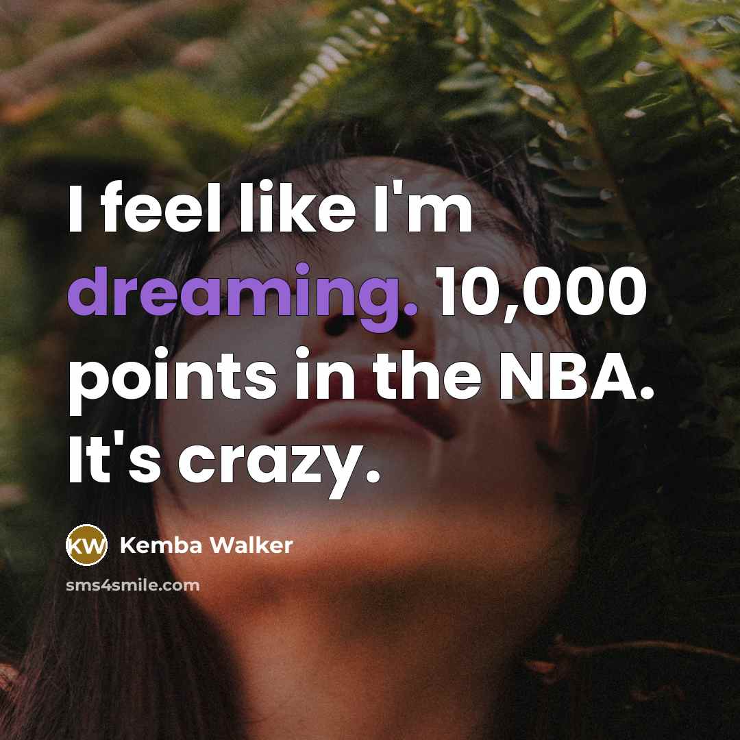 “I feel like I'm dreaming. 10,000 points in the NBA.…” quote by Kemba Walker