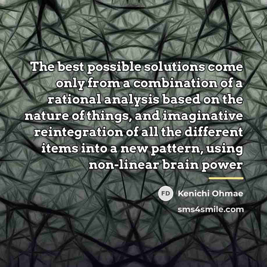 “The best possible solutions come only from a combination of…” quote by Kenichi Ohmae
