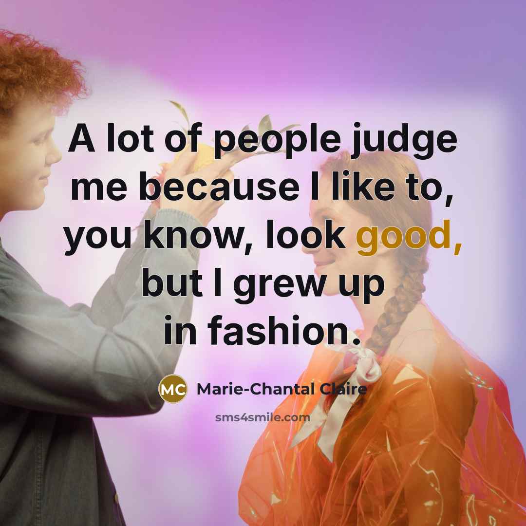 “A lot of people judge me because I like to,…” quote by Marie-Chantal Claire