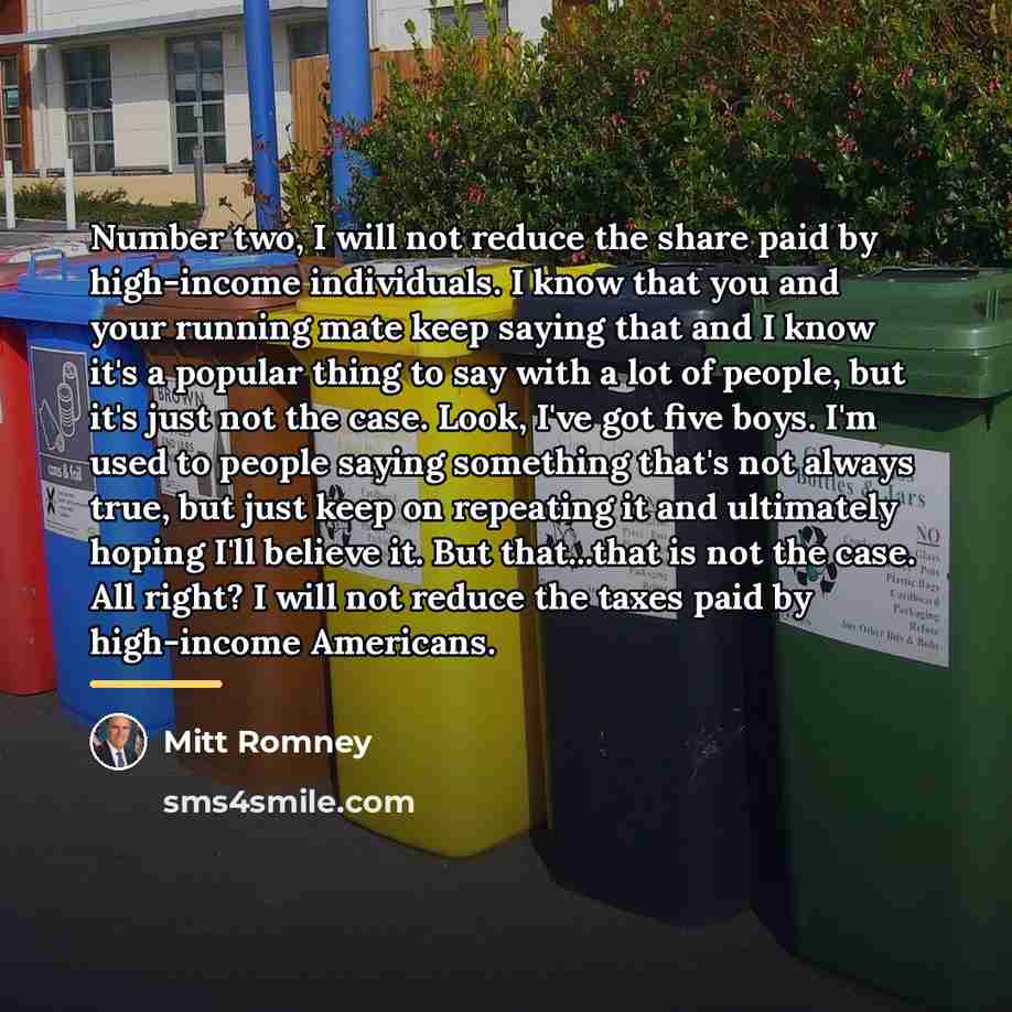 “Number two, I will not reduce the share paid by…” quote by Mitt Romney