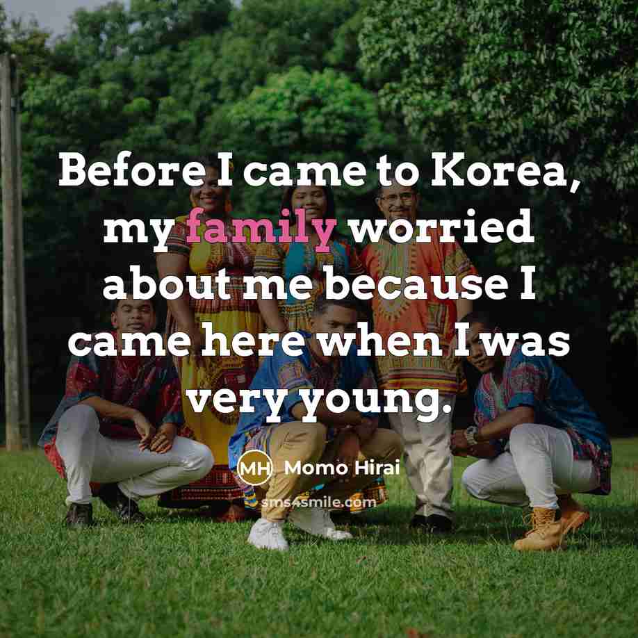 “Before I came to Korea, my family worried about me…” quote by Momo Hirai