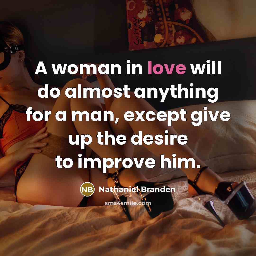 “A woman in love will do almost anything for a…” quote by Nathaniel Branden