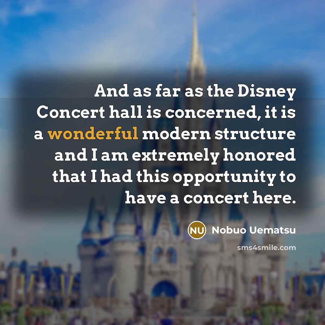 “And as far as the Disney Concert hall is concerned,…” quote by Nobuo Uematsu