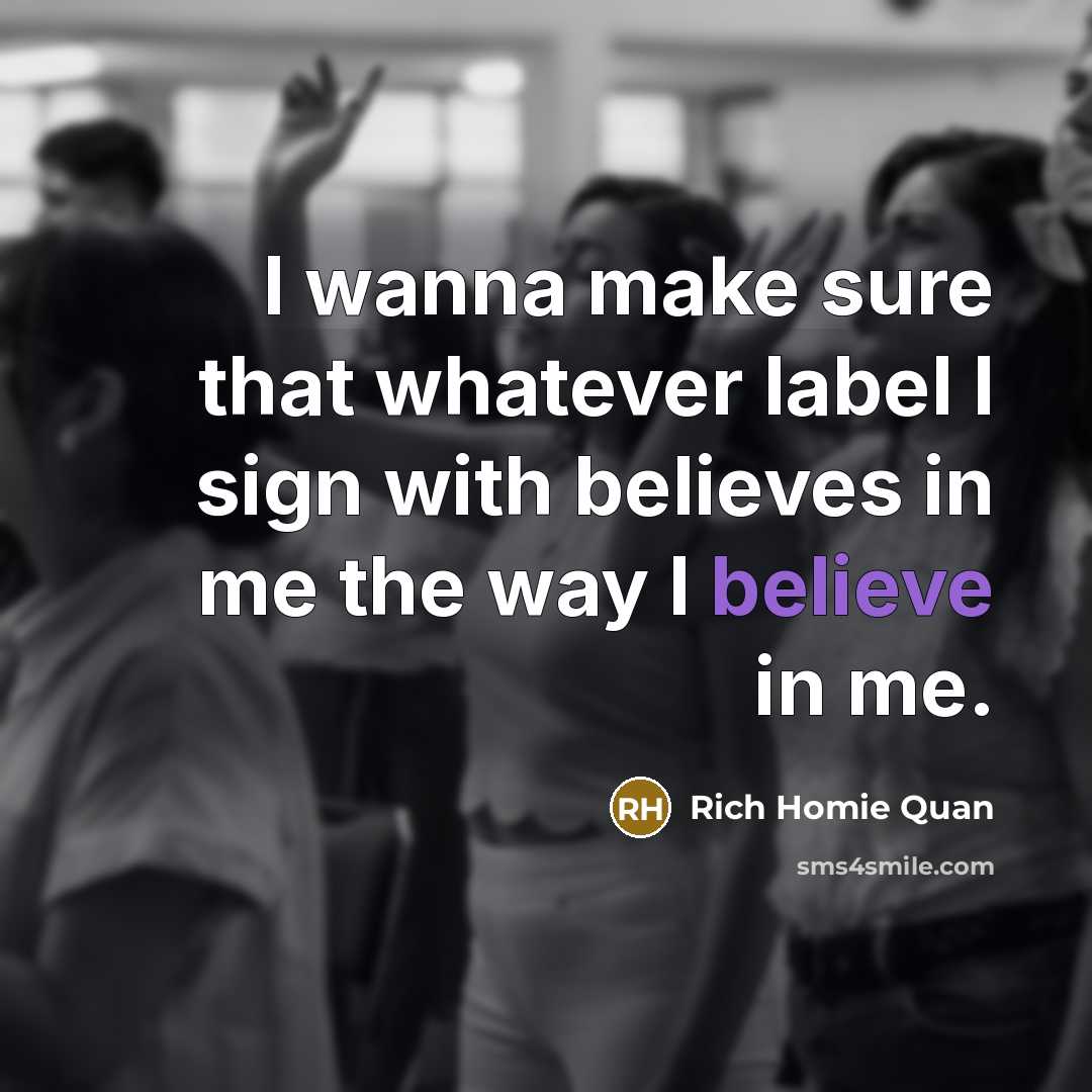 “I wanna make sure that whatever label I sign with…” quote by Rich Homie Quan