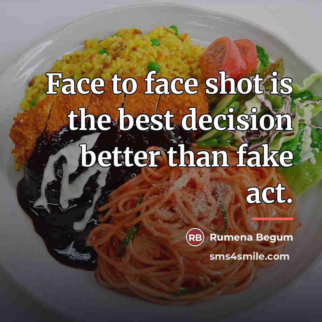 “Face to face shot is the best decision better than…” quote by Rumena Begum
